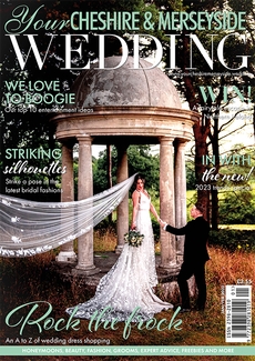 Issue 67 of Your Cheshire & Merseyside Wedding magazine