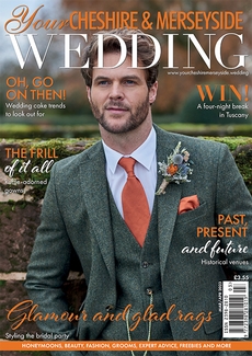 Your Cheshire and Merseyside Wedding magazine, Issue 68